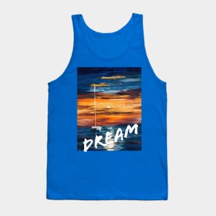Painted picture with yacht in the sea and white word DREAM Tank Top